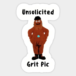 Unsolicited Grit Pic Sticker